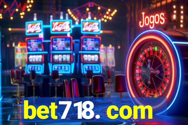 bet718. com